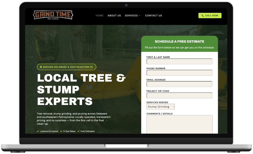 The Grind Time Tree Service home page on a laptop: a 'Local tree & stump experts' headline for Delaware and southeastern Pennsylvania beside a 'Schedule a free estimate' form, with a Call now button in the header.